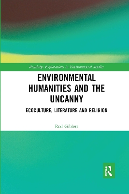 Environmental Humanities and the Uncanny: Ecoculture, Literature and Religion book