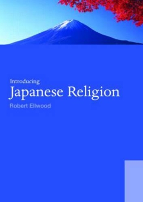 Introducing Japanese Religion by Robert Ellwood