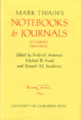 Mark Twain's Notebooks & Journals, Volume I book