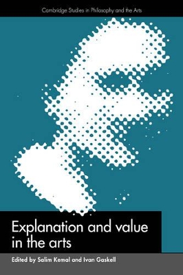 Explanation and Value in the Arts book