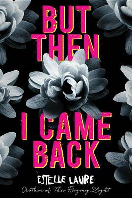 But Then I Came Back by Estelle Laure