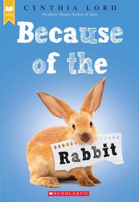 Because of the Rabbit by Cynthia Lord