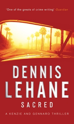 Sacred by Dennis Lehane