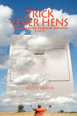 Trick Lever Hens: The Story of the Finder of Lost Socks book