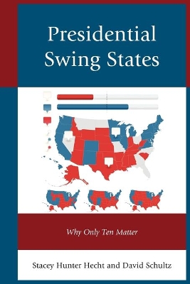 Presidential Swing States by David Schultz