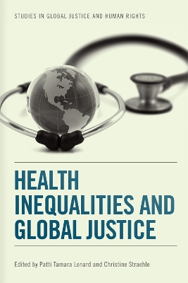 Health Inequalities and Global Justice by Gillian Brock