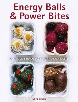 Energy Balls & Power Bites book