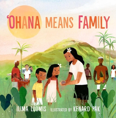 Ohana Means Family by Ilima Loomis