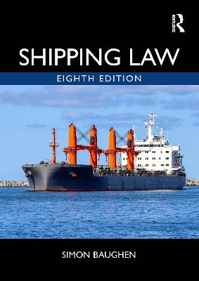 Shipping Law by Simon Baughen