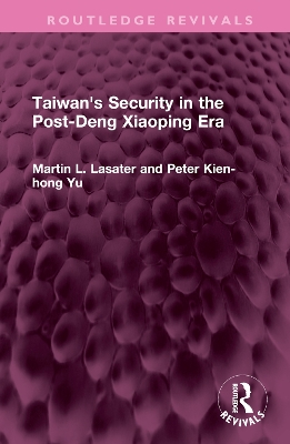 Taiwan's Security in the Post-Deng Xiaoping Era book