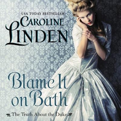 Blame It on Bath: The Truth about the Duke book