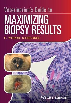 Veterinarian's Guide to Maximizing Biopsy Results book