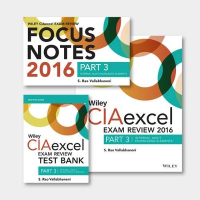 Wiley CIAexcel Exam Review + Test Bank + Focus Notes 2016: Part 3, Internal Audit Knowledge Elements Set book