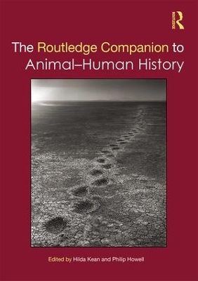 Routledge Companion to Animal-Human History by Hilda Kean