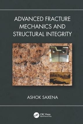 Advanced Fracture Mechanics and Structural Integrity book