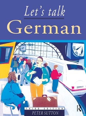 Let's Talk German: Pupil's Book 3rd Edition by Peter Sutton