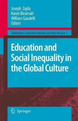 Education and Social Inequality in the Global Culture by Joseph Zajda
