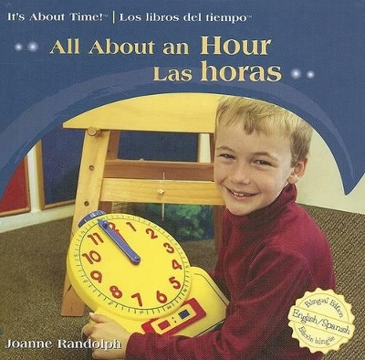 All About An Hour/Las Horas by Joanne Randolph