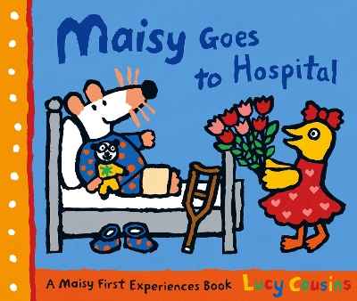 Maisy Goes to Hospital book