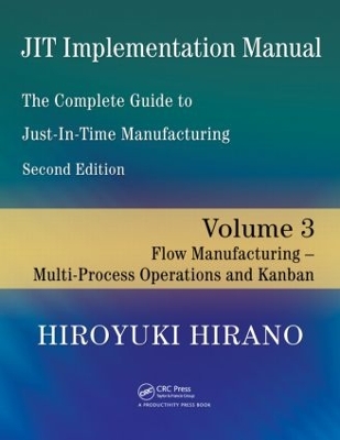 JIT Implementation Manual - The Complete Guide to Just-in-Time Manufacturing by Hiroyuki Hirano