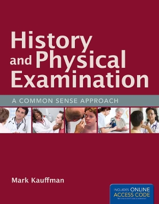 History And Physical Examination: A Common Sense Approach book