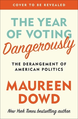 Year of Voting Dangerously book