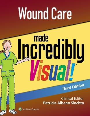 Wound Care Made Incredibly Visual book