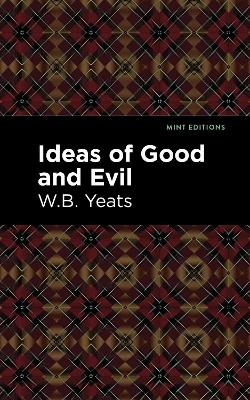 Ideas of Good and Evil book