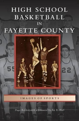 High School Basketball in Fayette County book