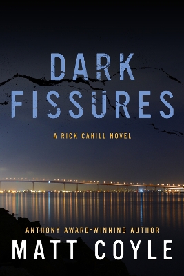 Dark Fissures: A Rick Cahill Novel book