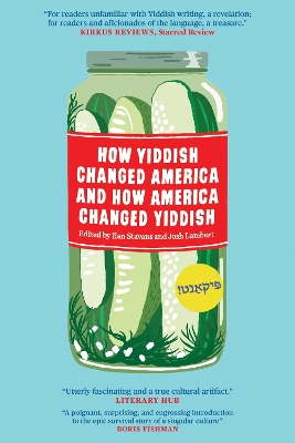 How Yiddish Changed America and How America Changed Yiddish book