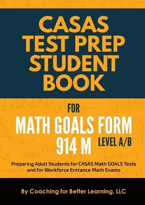 CASAS Test Prep Student Book for Math GOALS Form 914 M Level A/B book