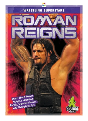 Wrestling Superstars: Roman Reigns by J R Kinley