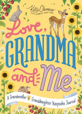 Love, Grandma and Me: A Grandmother and Granddaughter Keepsake Journal book