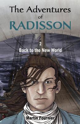 The Adventures of Radisson 2 by Martin Fournier