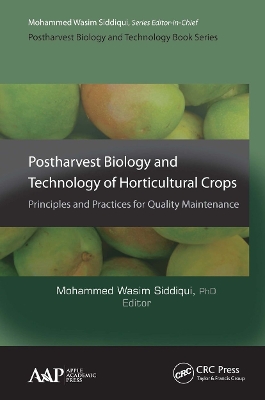 Postharvest Biology and Technology of Horticultural Crops: Principles and Practices for Quality Maintenance book