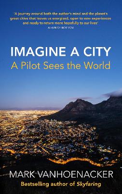 Imagine a City: A Pilot Sees the World book