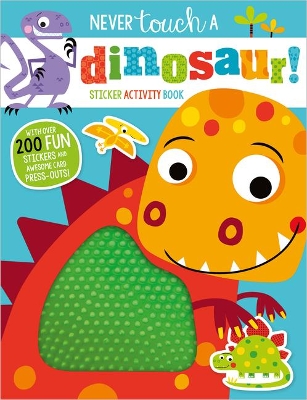 Never Touch a Dinosaur! book