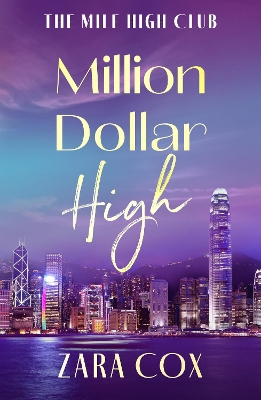 Million Dollar High: A sizzling and flirty read from Zara Cox by Zara Cox