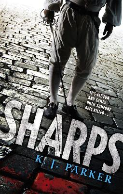 Sharps by K J Parker