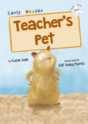 Teacher's Pet: (White Early Reader) book