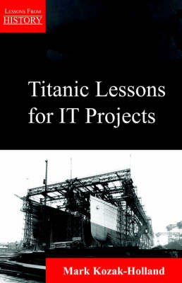 Titanic Lessons for It Projects book