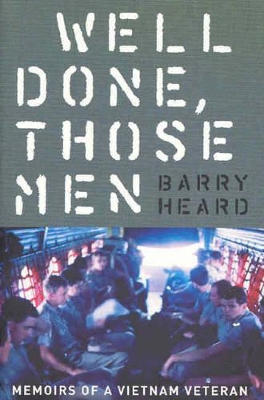 Well Done, Those Men by Barry Heard