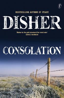 Consolation: The third book in the bestselling Australian crime series, winner of the 2021 Best Crime Fiction Ned Kelly Award by Garry Disher