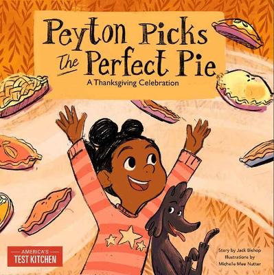 Peyton Picks the Perfect Pie: A Thanksgiving Celebration book