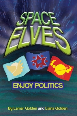 Space Elves Enjoy Politics book