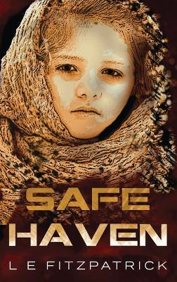 Safe Haven by L E Fitzpatrick