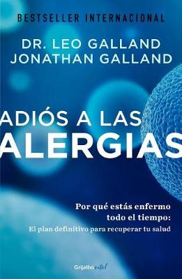 The Adias a Las Alergias / The Allergy Solution by Leo Galland