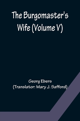 The Burgomaster's Wife (Volume V) book