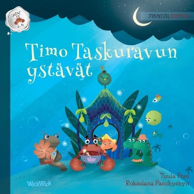 Timo Taskuravun ystävät: Finnish Edition of Colin the Crab's Friends by Tuula Pere